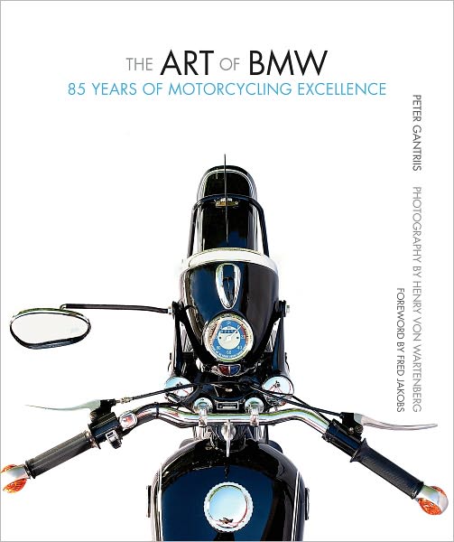 The Art of BMW: 85 Years of Motorcycling Excellence