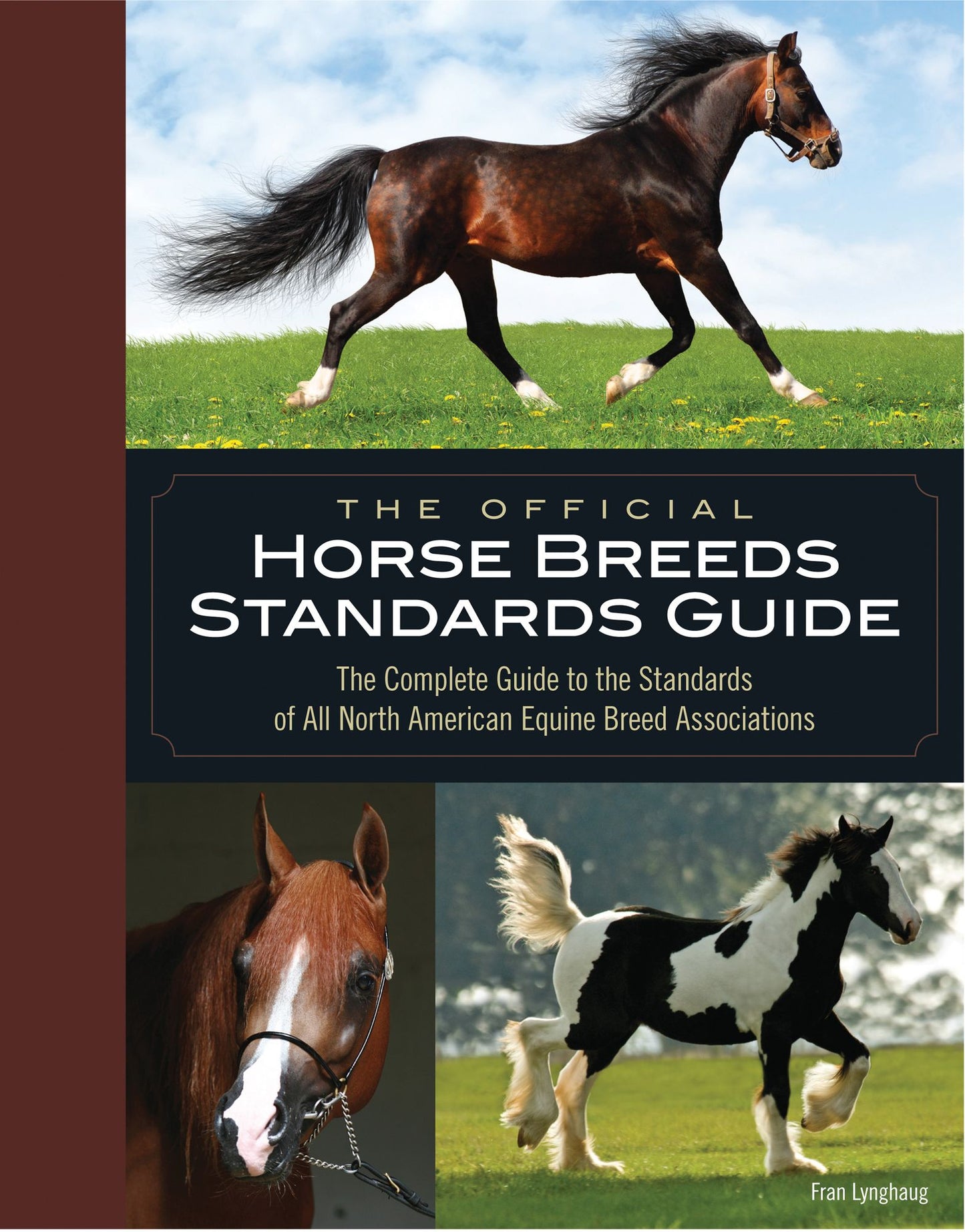 The Official Horse Breeds Standards Guide: The Complete Guide to the Standards of All North American Equine Breed Associations
