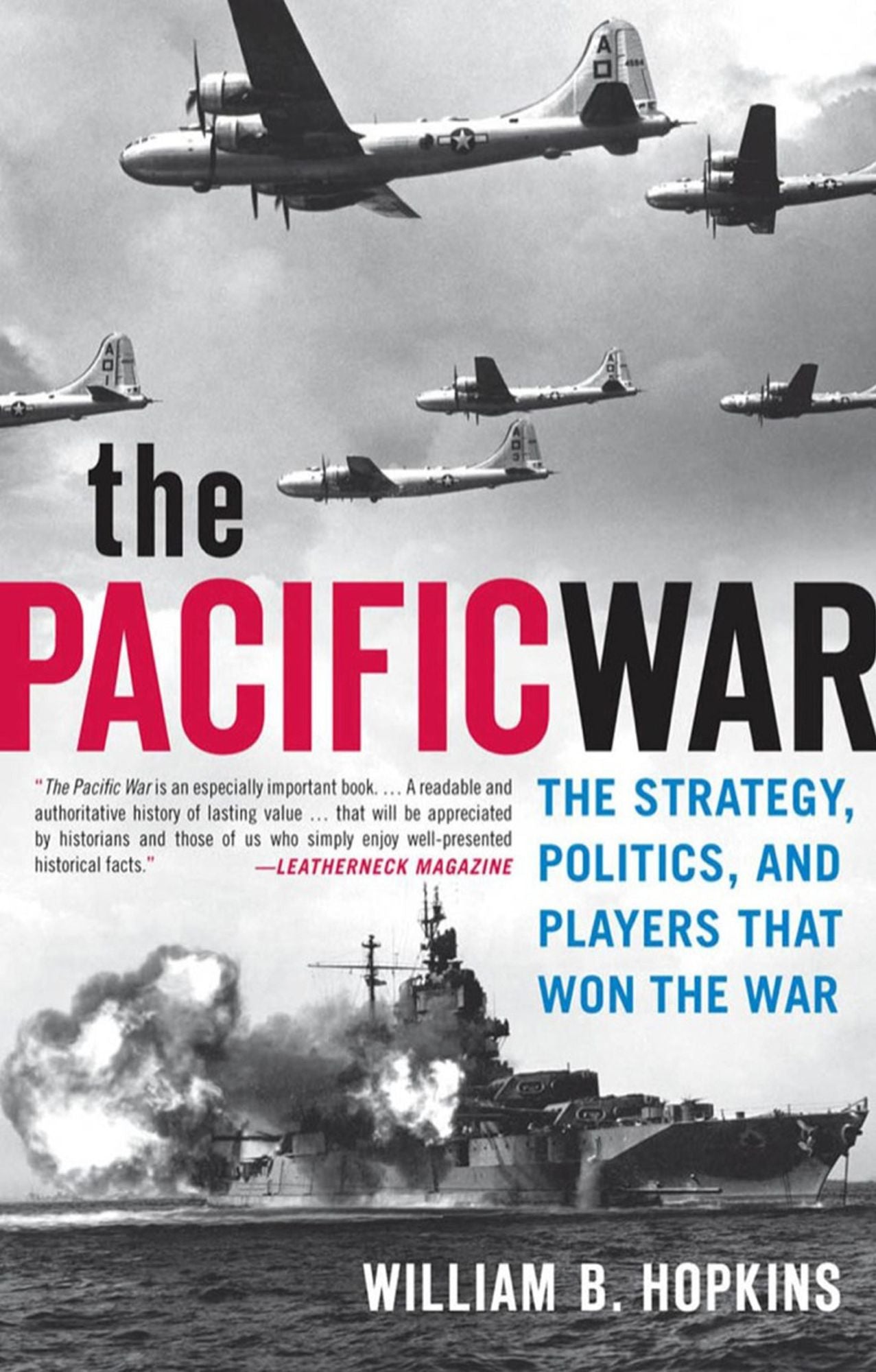 Pacific War: The Strategy, the Politics, and the Players