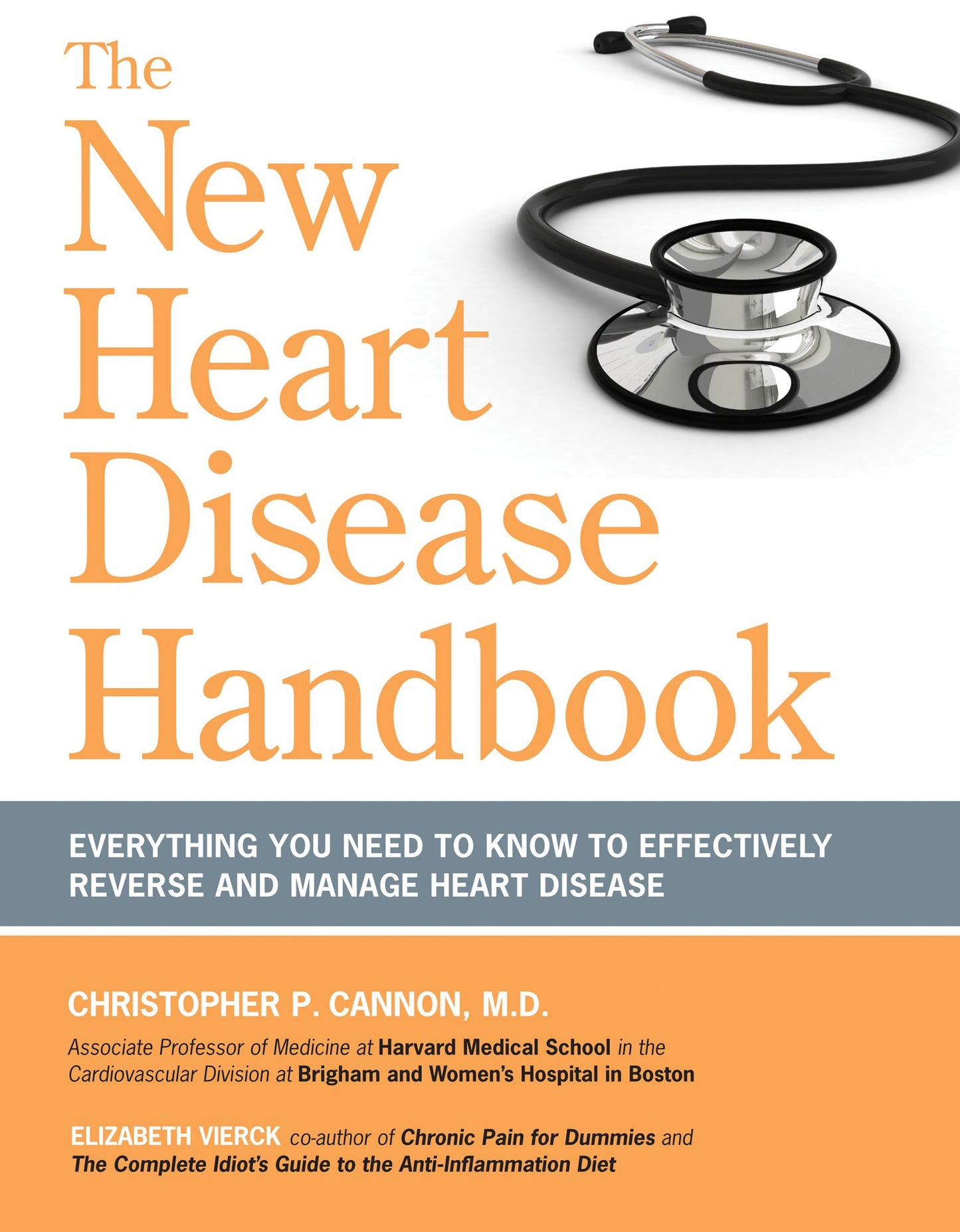 The New Heart Disease Handbook: Everything You Need to Know to Effectively Reverse and Manage Heart Disease