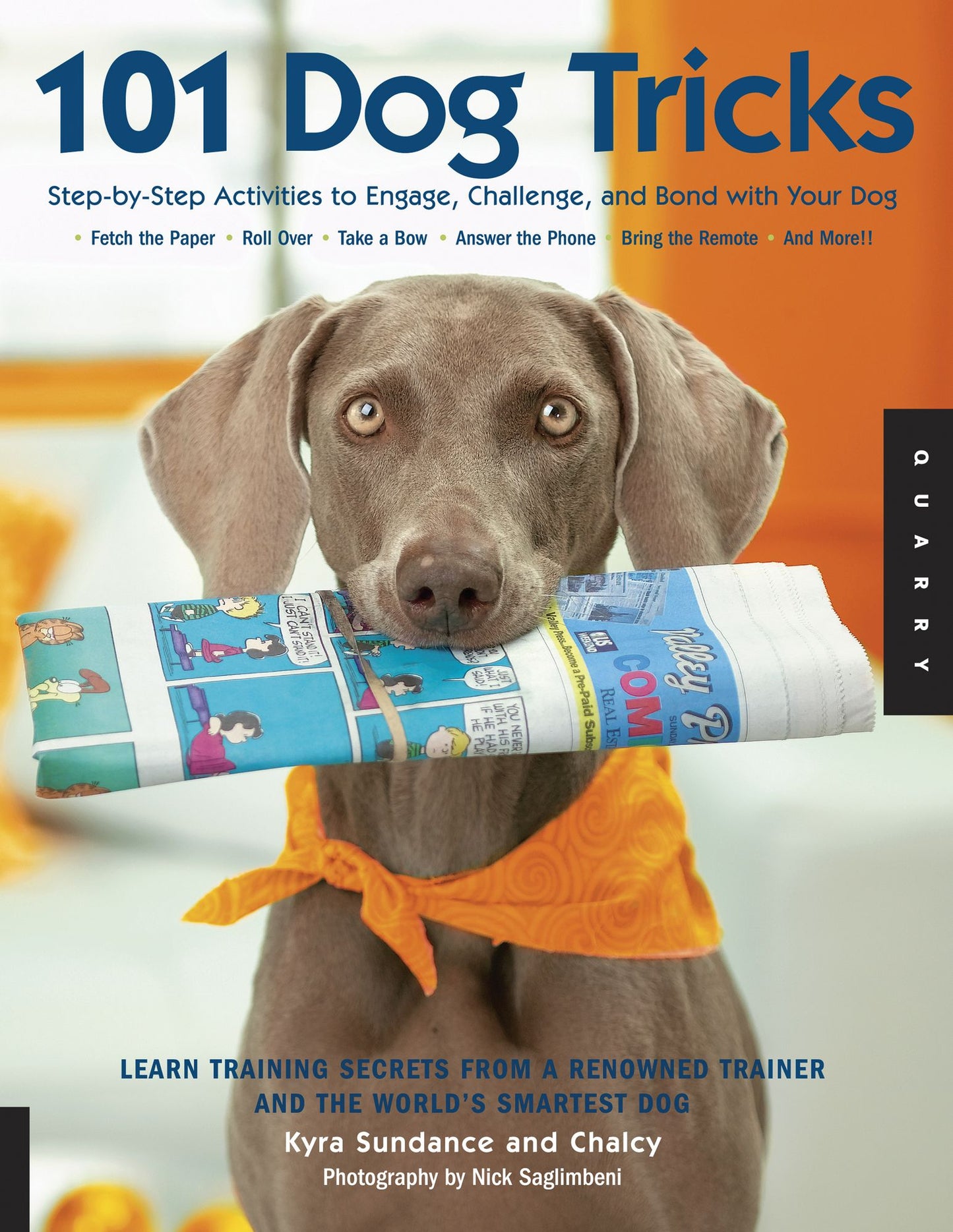 The Most Amazing Silly Dog Tricks: Step by Step Activities to Engage, Challenge, and Bond with Your Dog