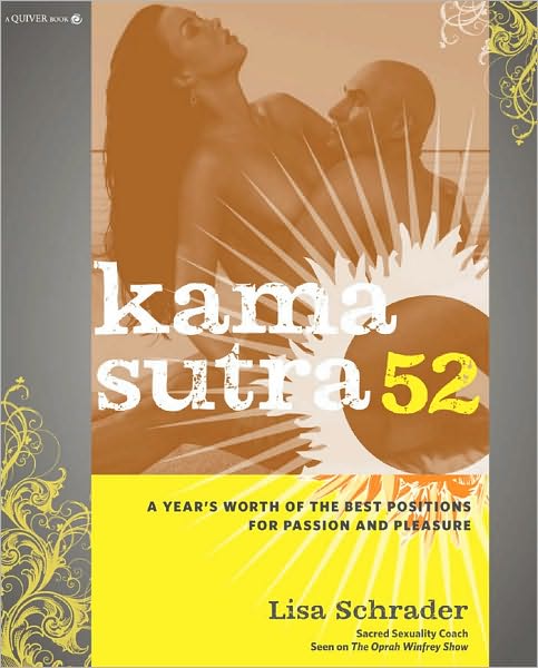 Kama Sutra 52: A Year's Worth of the Best Positions for Passion and Pleasure