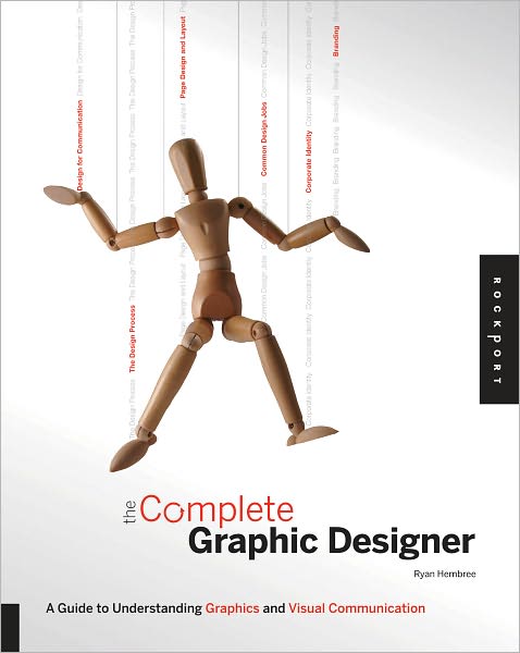 The Complete Graphic Designer: A Guide to Understanding Graphics and Visual Communication (PagePerfect NOOK Book)