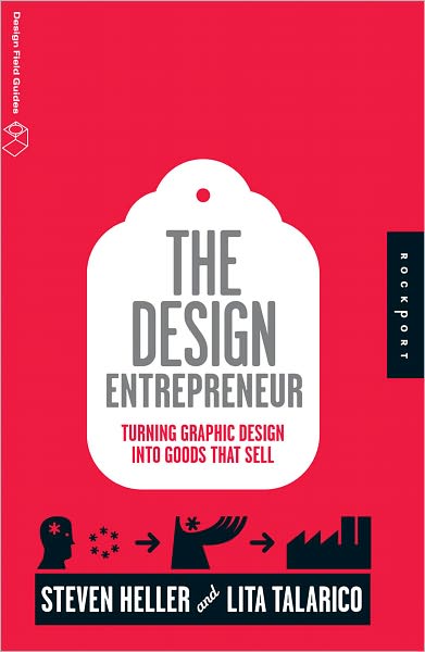 The Design Entrepreneur: Turning Graphic Design into Goods That Sell (PagePerfect NOOK Book)