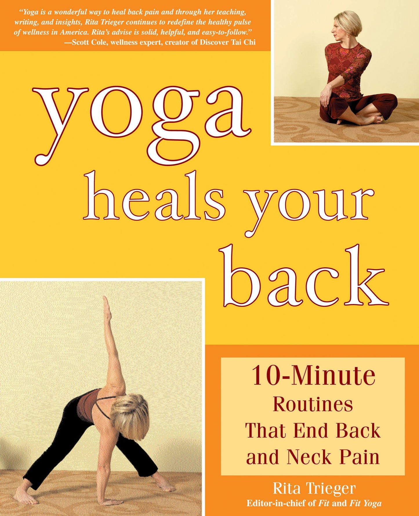 Yoga Heals Your Back: 10-Minute Routines that End Back and Neck Pain