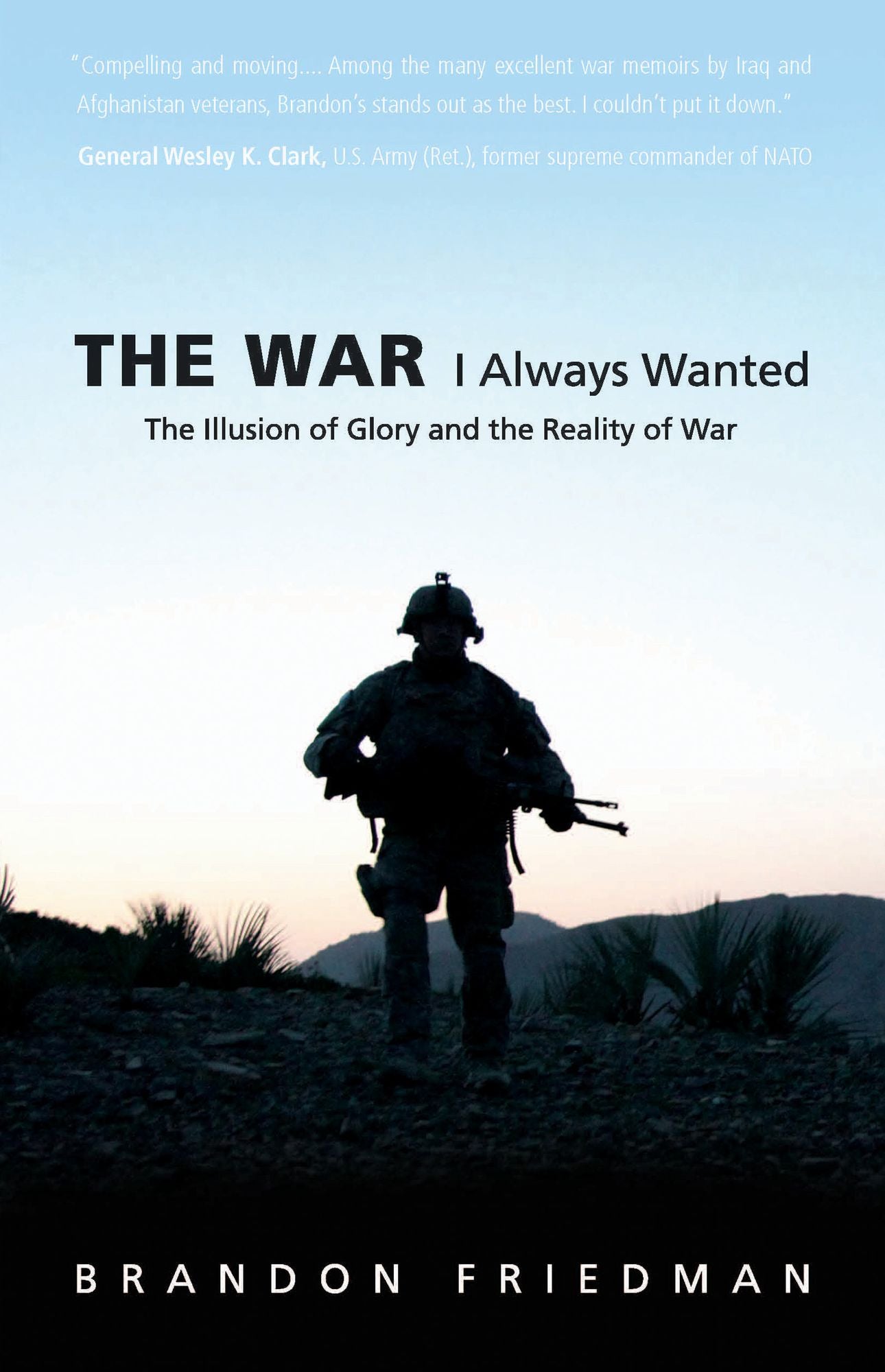 The War I Always Wanted: The Illusion of Glory and the Reality of War