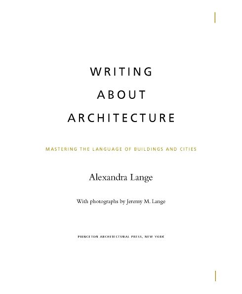 Writing About Architecture: Mastering the Language of Buildings and Cities