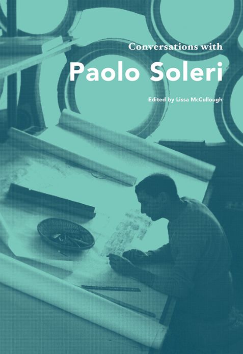 Conversations with Paolo Soleri