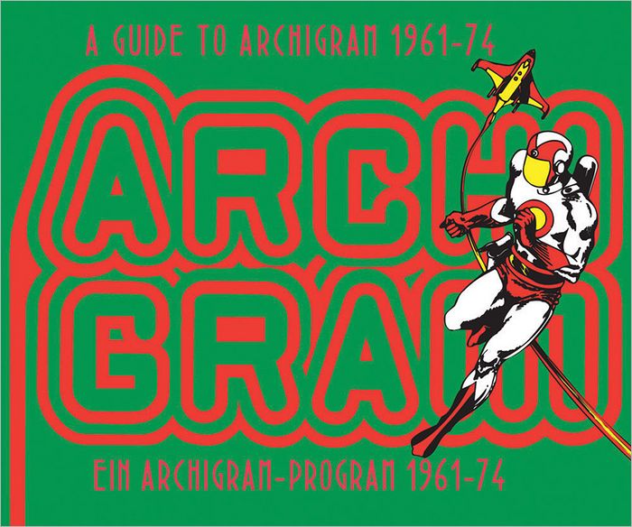 A Guide to Archigram 196 - 74