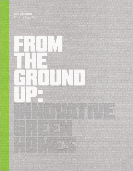 From the Ground Up: Innovative Green Homes