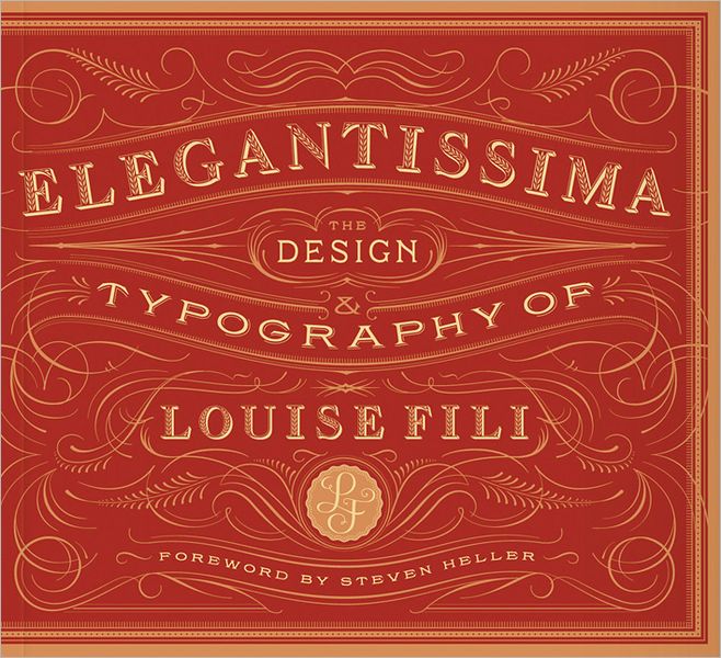 Elegantissima: The Design and Typography of Louise Fili