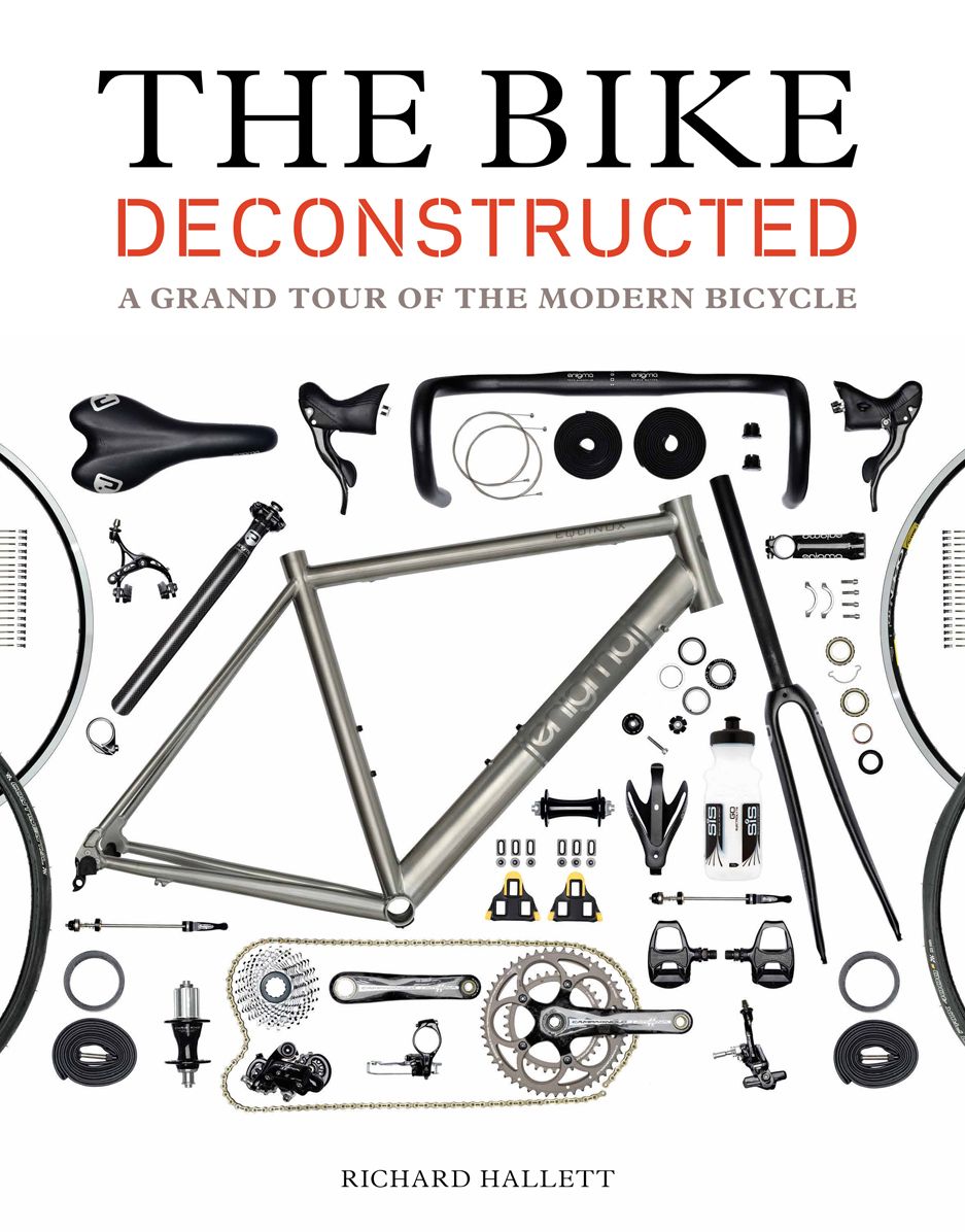 The Bike Deconstructed: A Grand Tour of the Modern Bicycle