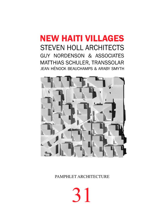 Pamphlet Architecture 31: New Haiti Villages
