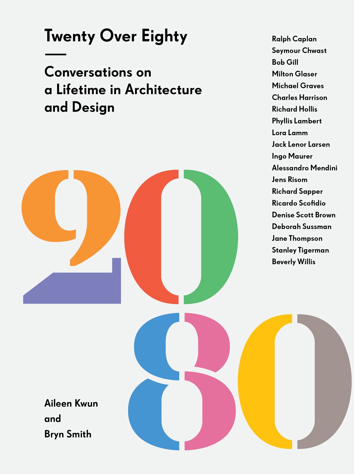 Twenty Over Eighty: Conversations on a Lifetime in Architecture and Design