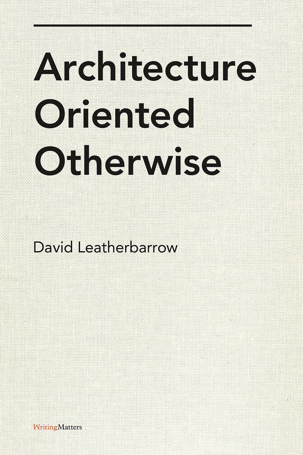 Architecture Oriented Otherwise