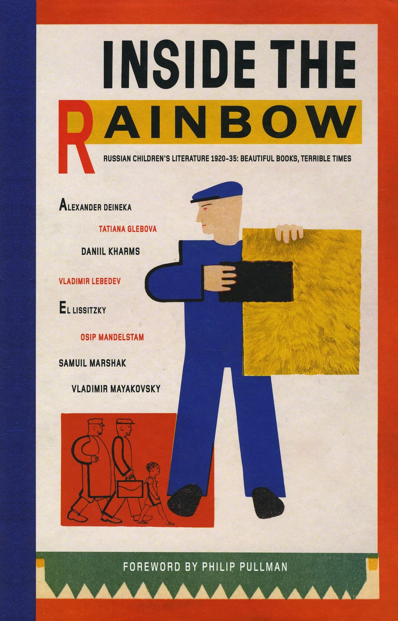 Inside the Rainbow: Russian Children's Literature 1920-1935: Beautiful Books, Terrible Times