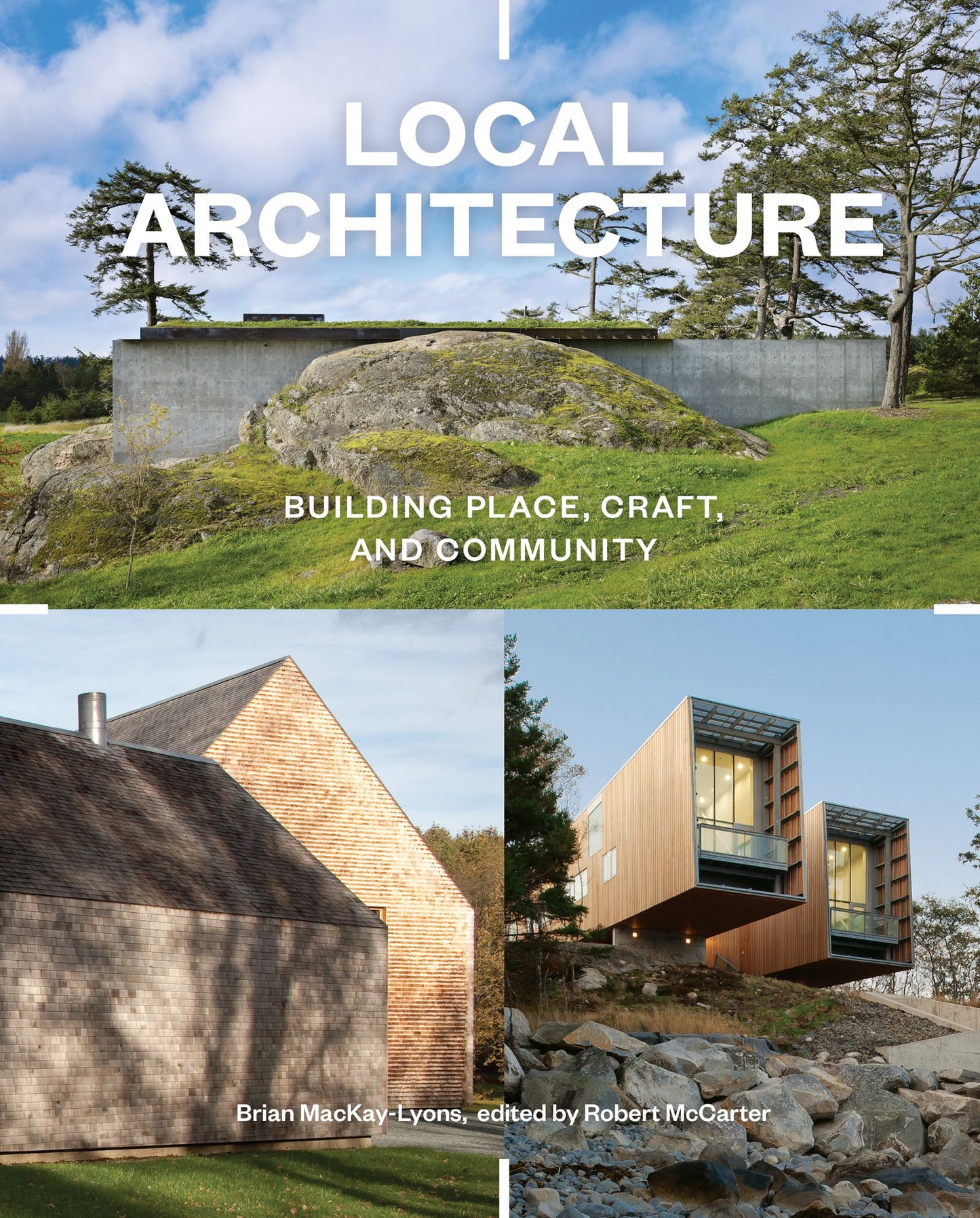 Local Architecture: Building Place, Craft, and Community