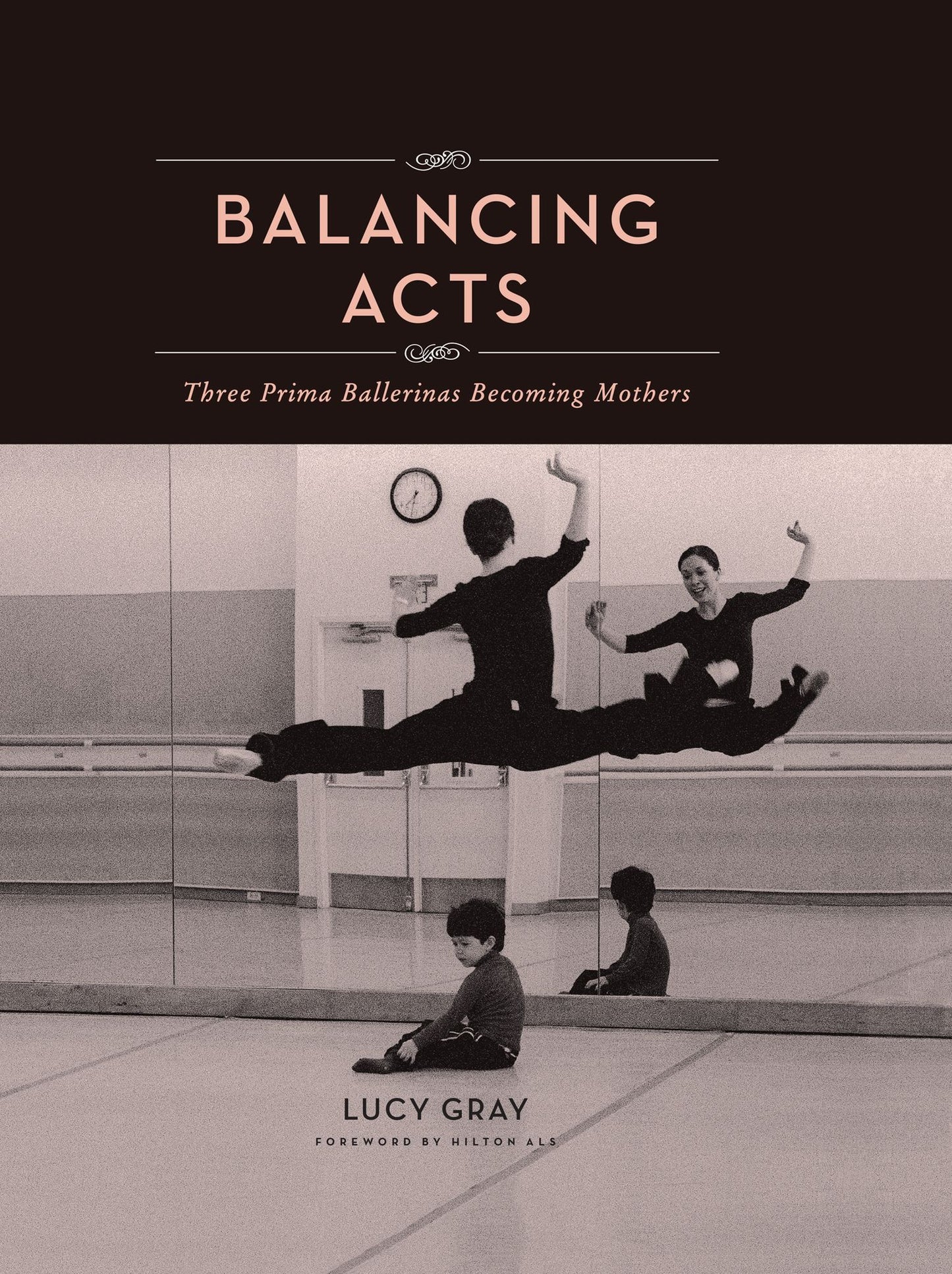 Balancing Acts: Three Prima Ballerinas Becoming Mothers