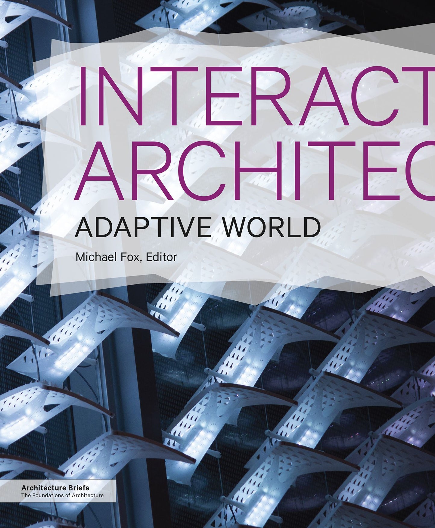 Interactive Architecture: Adaptive World