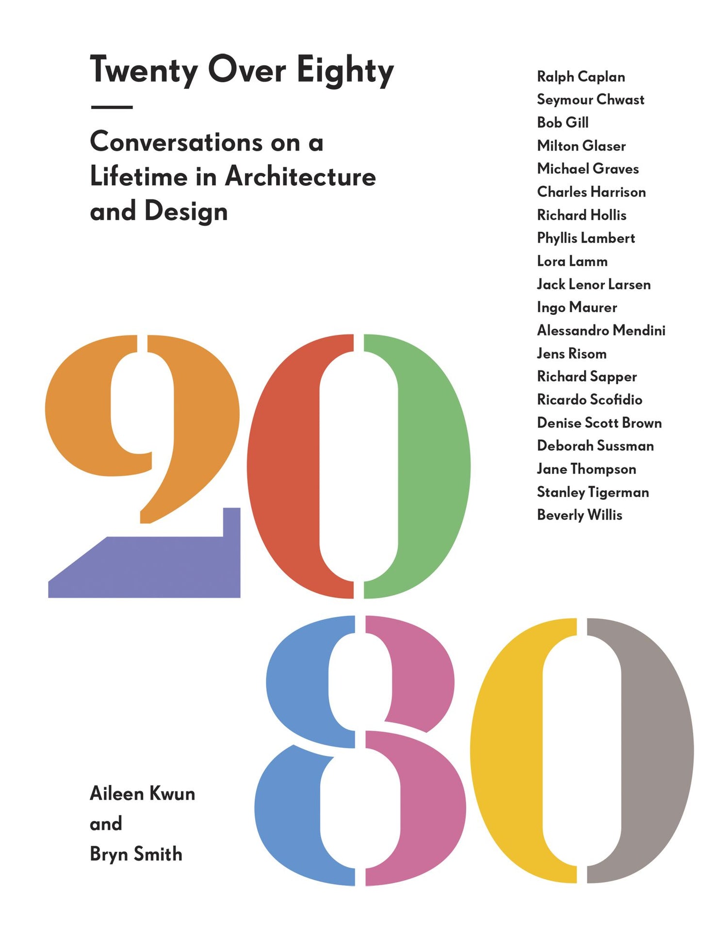 Twenty Over Eighty: Conversations on a Lifetime in Architecture and Design