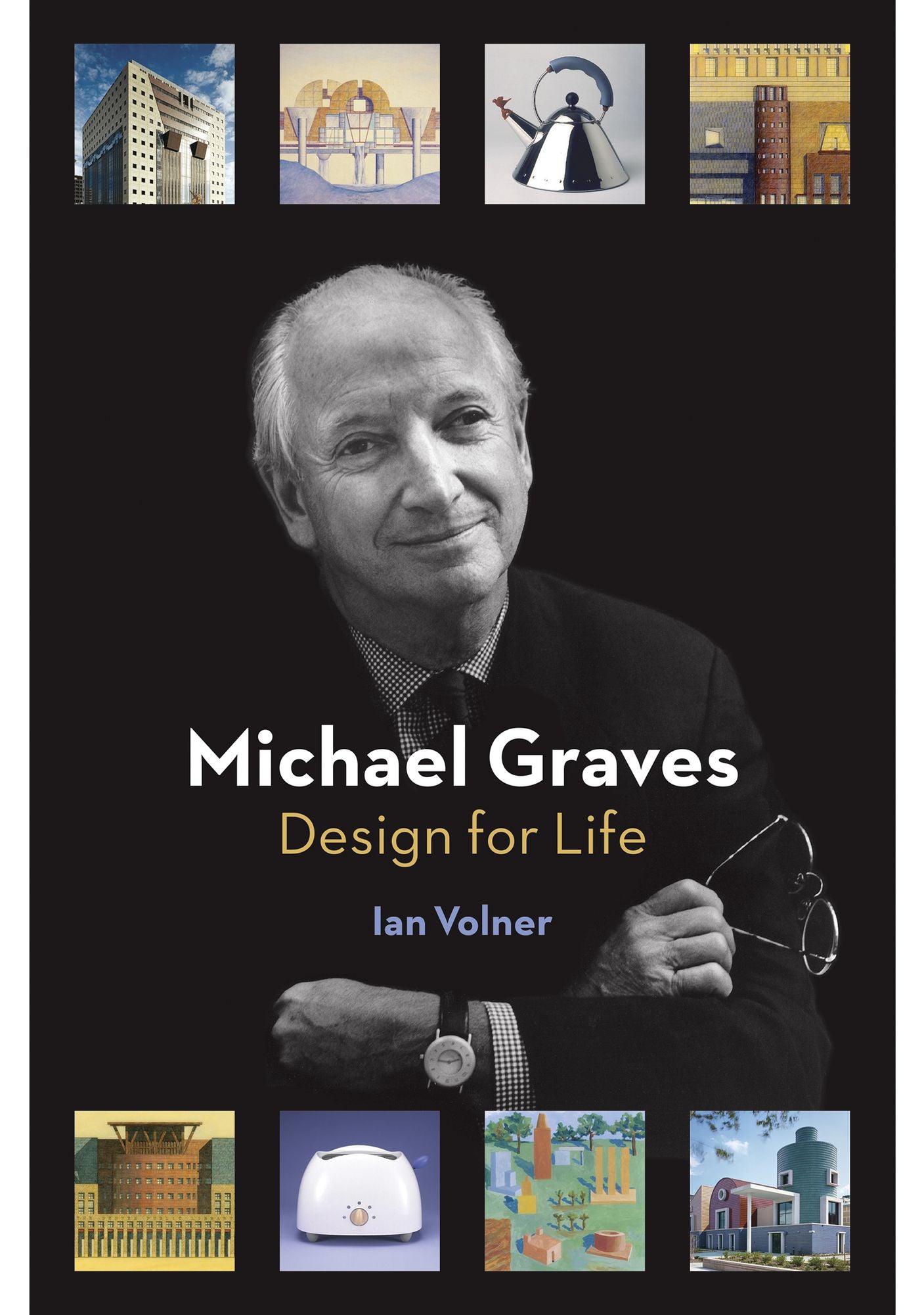 Michael Graves: Design for Life
