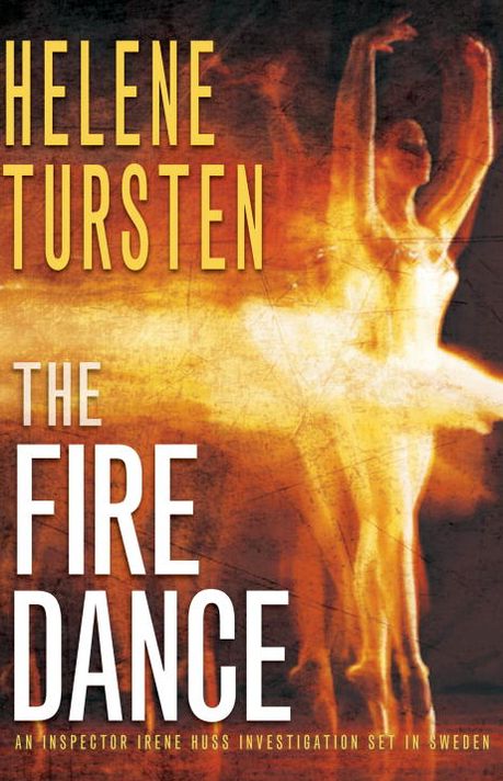 The Fire Dance (Inspector Irene Huss Series #6)