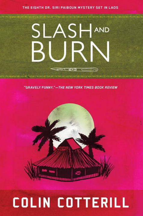 Slash and Burn (Dr. Siri Paiboun Series #8)