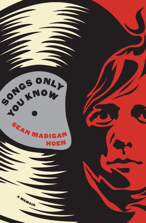 Songs Only You Know: A Memoir