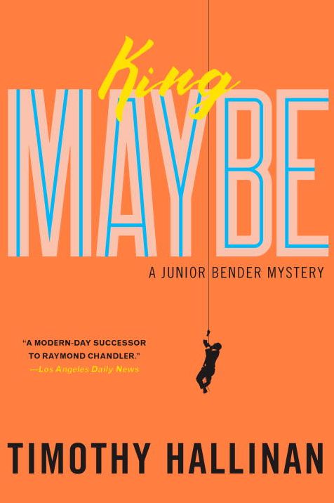 King Maybe (Junior Bender Series #5)