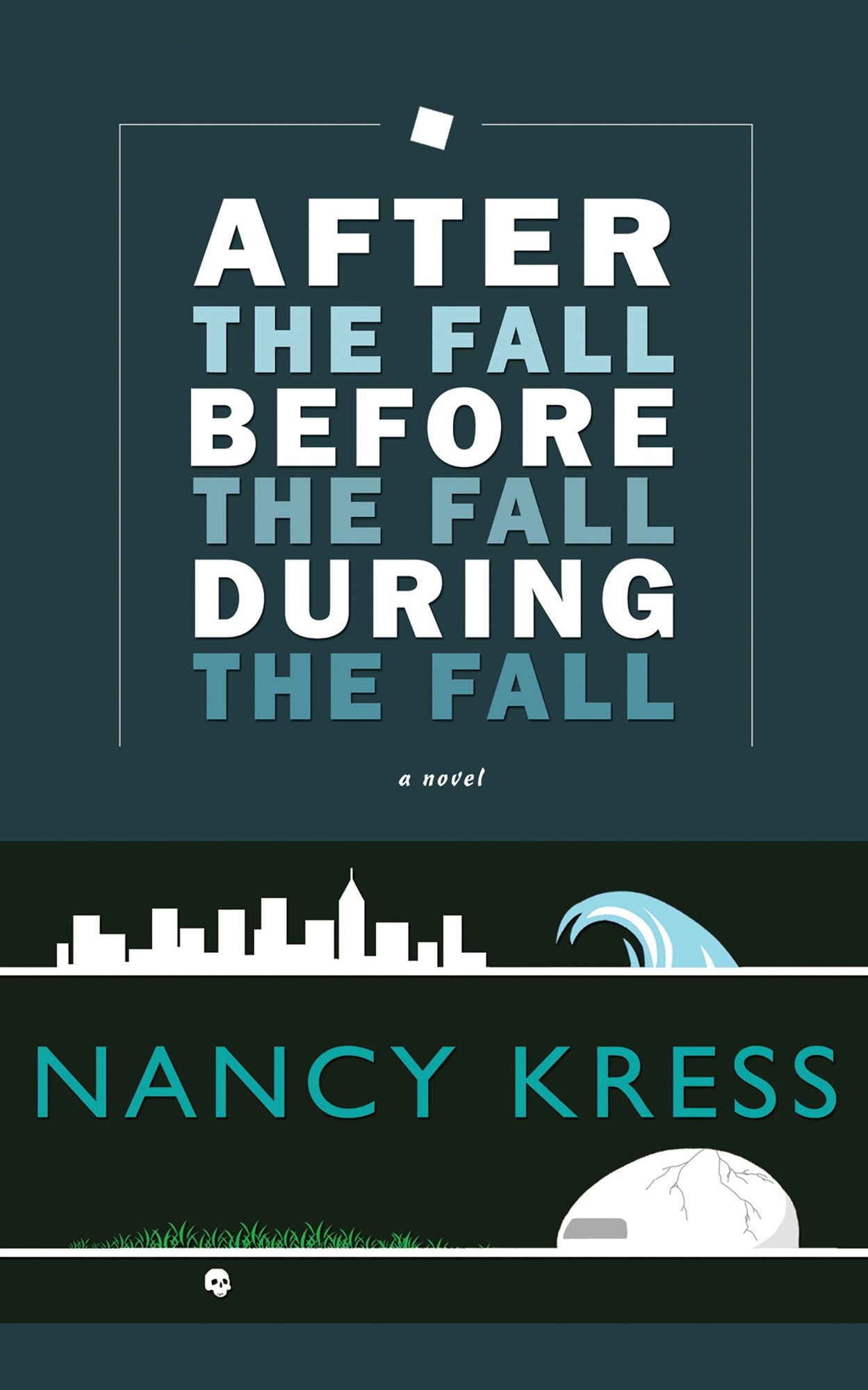 After the Fall, Before the Fall, During the Fall