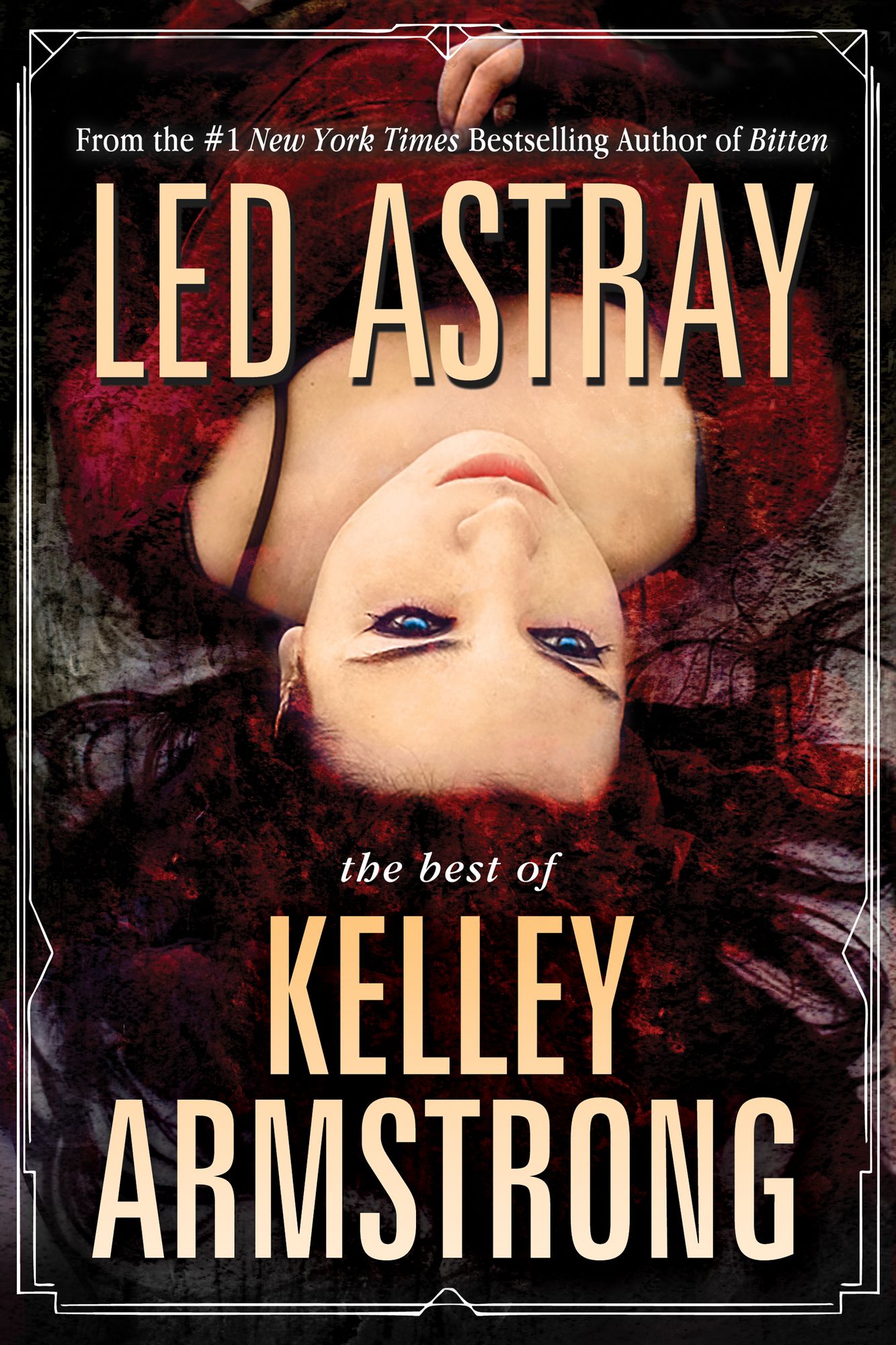 Led Astray: The Best of Kelley Armstong: The Best of Kelley Armstrong