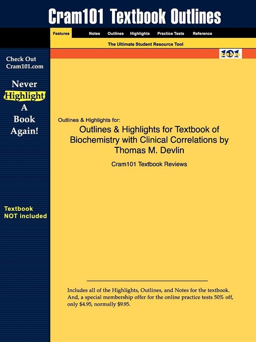 Outlines & Highlights For Textbook Of Biochemistry With Clinical Correlations By Thomas M. Devlin, Isbn