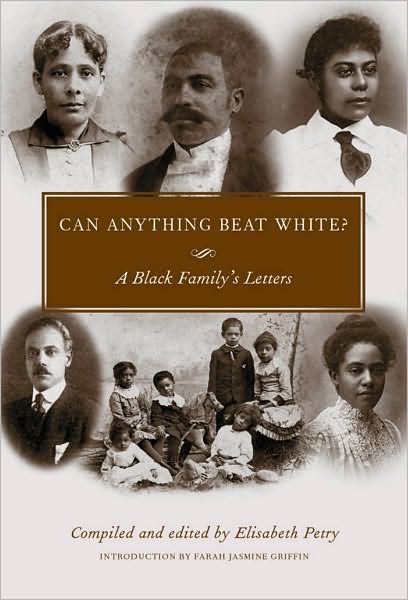 Can Anything Beat White?: A Black Family's Letters