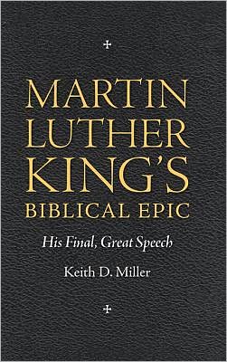 Martin Luther King's Biblical Epic: His Final, Great Speech