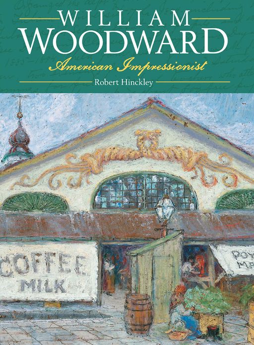 William Woodward: American Impressionist