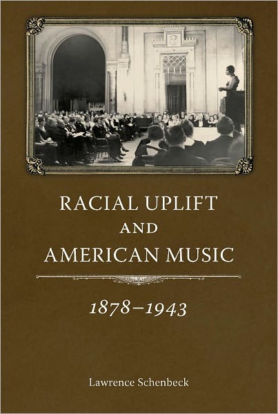 Racial Uplift and American Music, 1878-1943