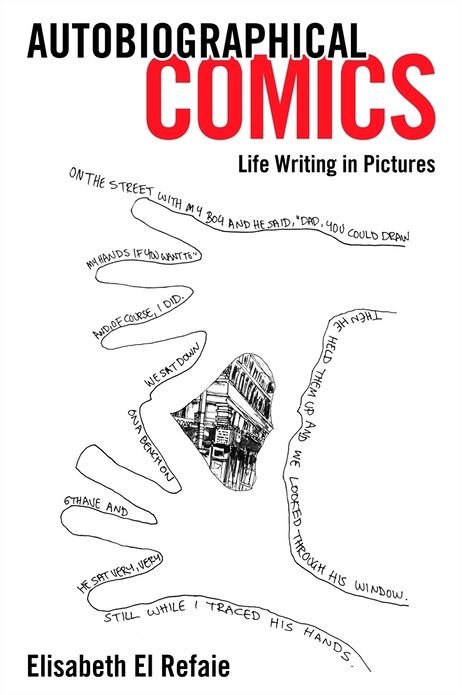 Autobiographical Comics: Life Writing in Pictures