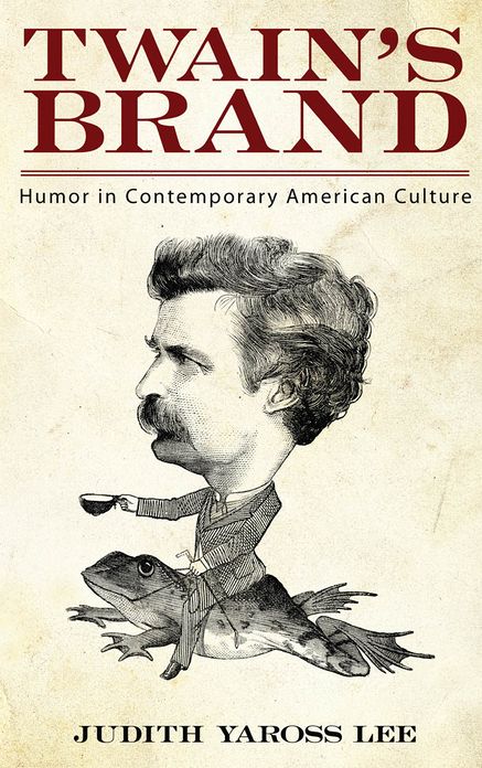 Twain's Brand: Humor in Contemporary American Culture