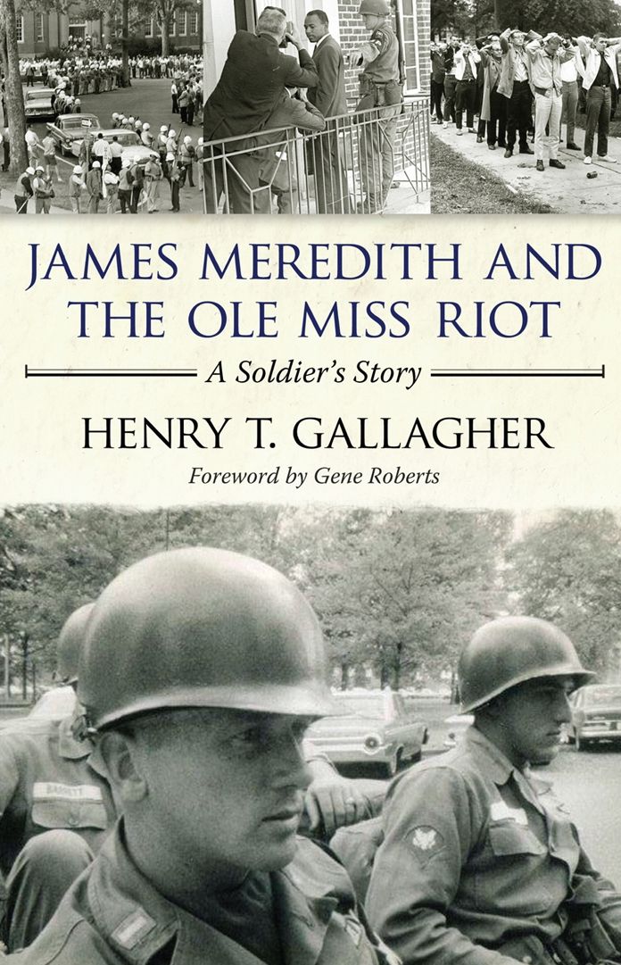 James Meredith and the Ole Miss Riot: A Soldier's Story
