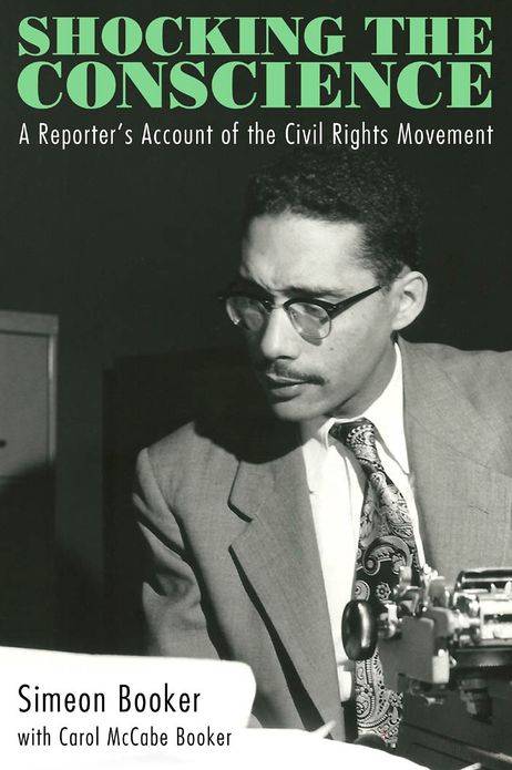 Shocking the Conscience: A Reporter's Account of the Civil Rights Movement