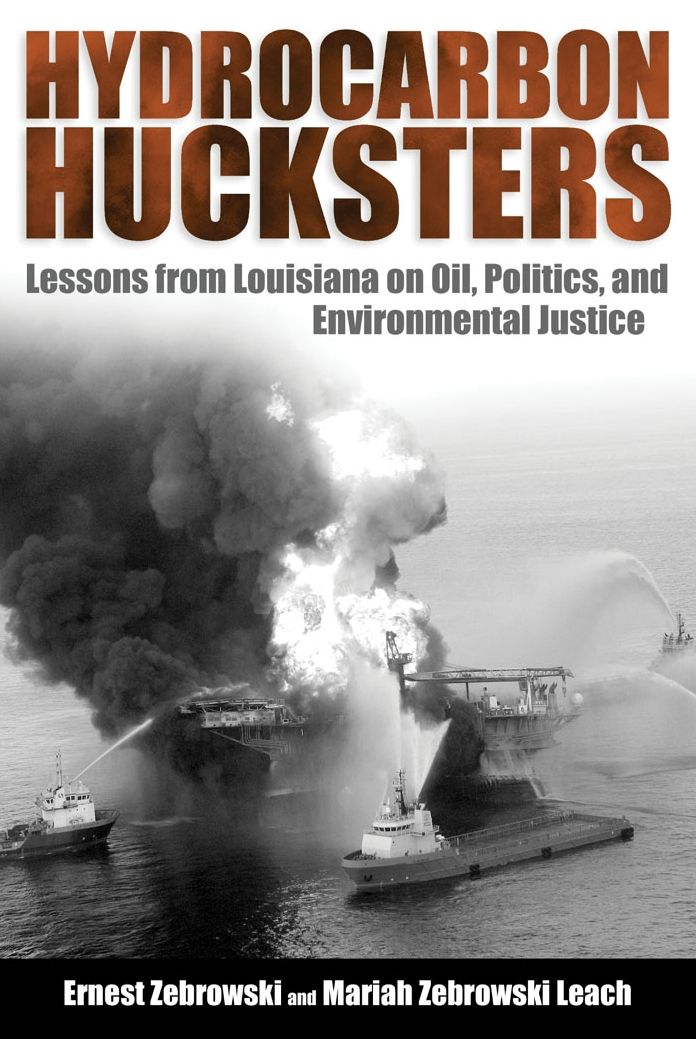 Hydrocarbon Hucksters: Lessons from Louisiana on Oil, Politics, and Environmental Justice