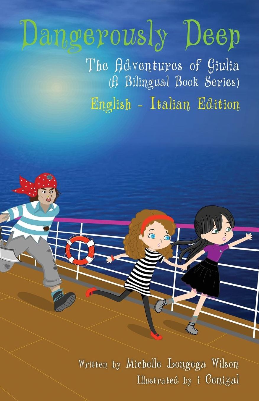Dangerously Deep / Acque Pericolose (a Bilingual Book in English and Italian)