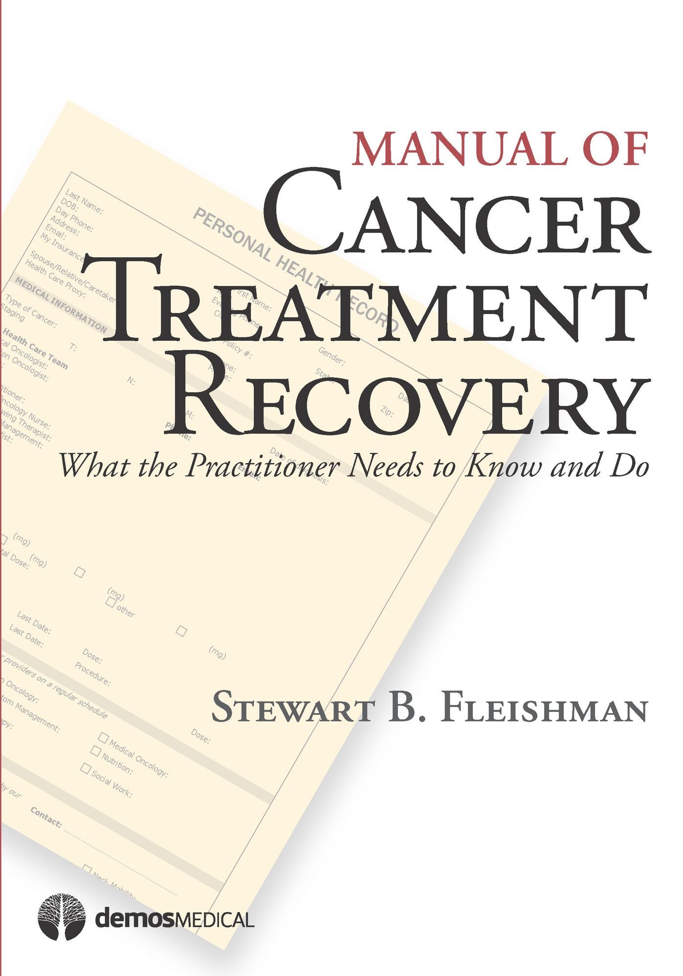 Manual of Cancer Treatment Recovery: What the Practitioner Needs to Know and Do
