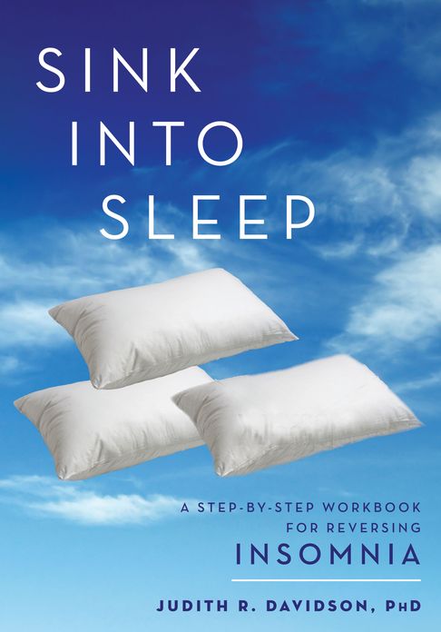 Sink Into Sleep: A Step-by-Step Workbook for Insomnia