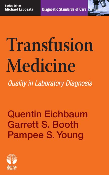 Transfusion Medicine: Diagnostic Standards of Care