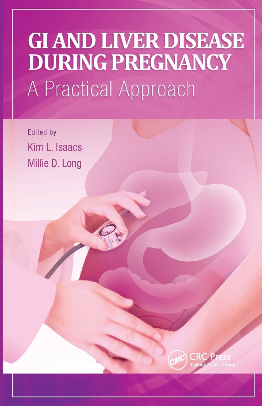 GI and Liver Disease During Pregnancy: A Practical Approach