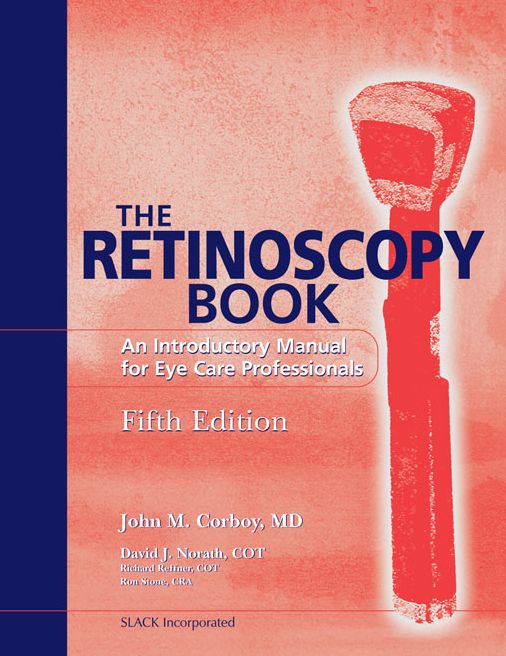 The Retinoscopy Book: An Introductory Manual for Eye Care Professionals, Fifth Edition