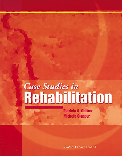 Case Studies in Rehabilitation