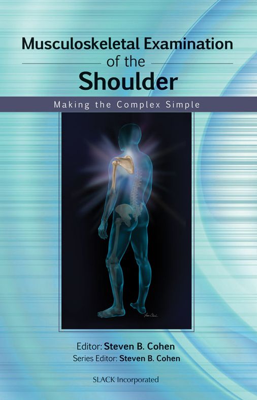 Musculoskeletal Examination of the Shoulder: Making the Complex Simple