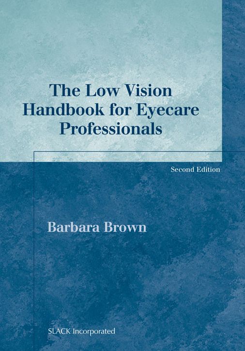 The Low Vision Handbook for Eyecare Professionals, Second Edition